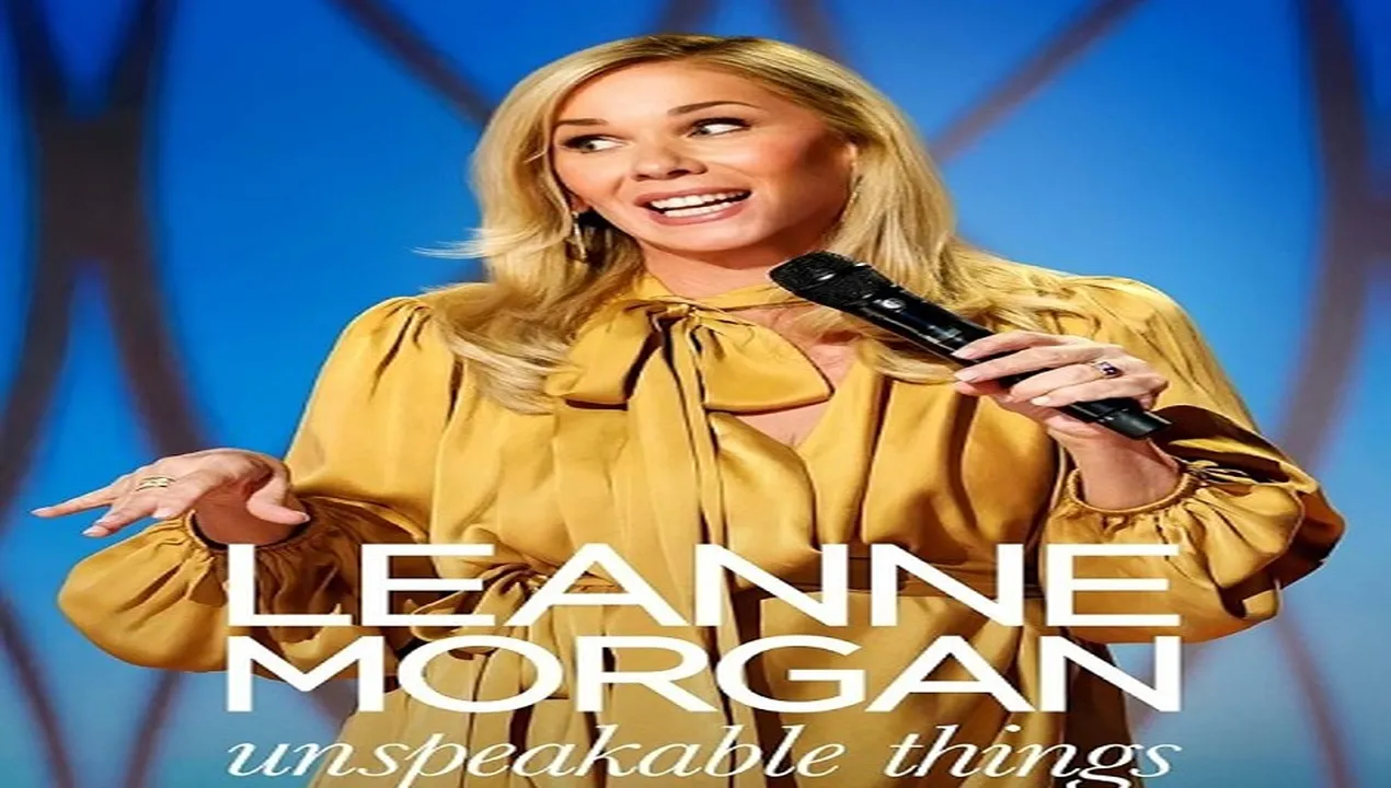 فيلم مشاهدة عرض Leanne Morgan Unspeakable Things 2025 مترجم HD