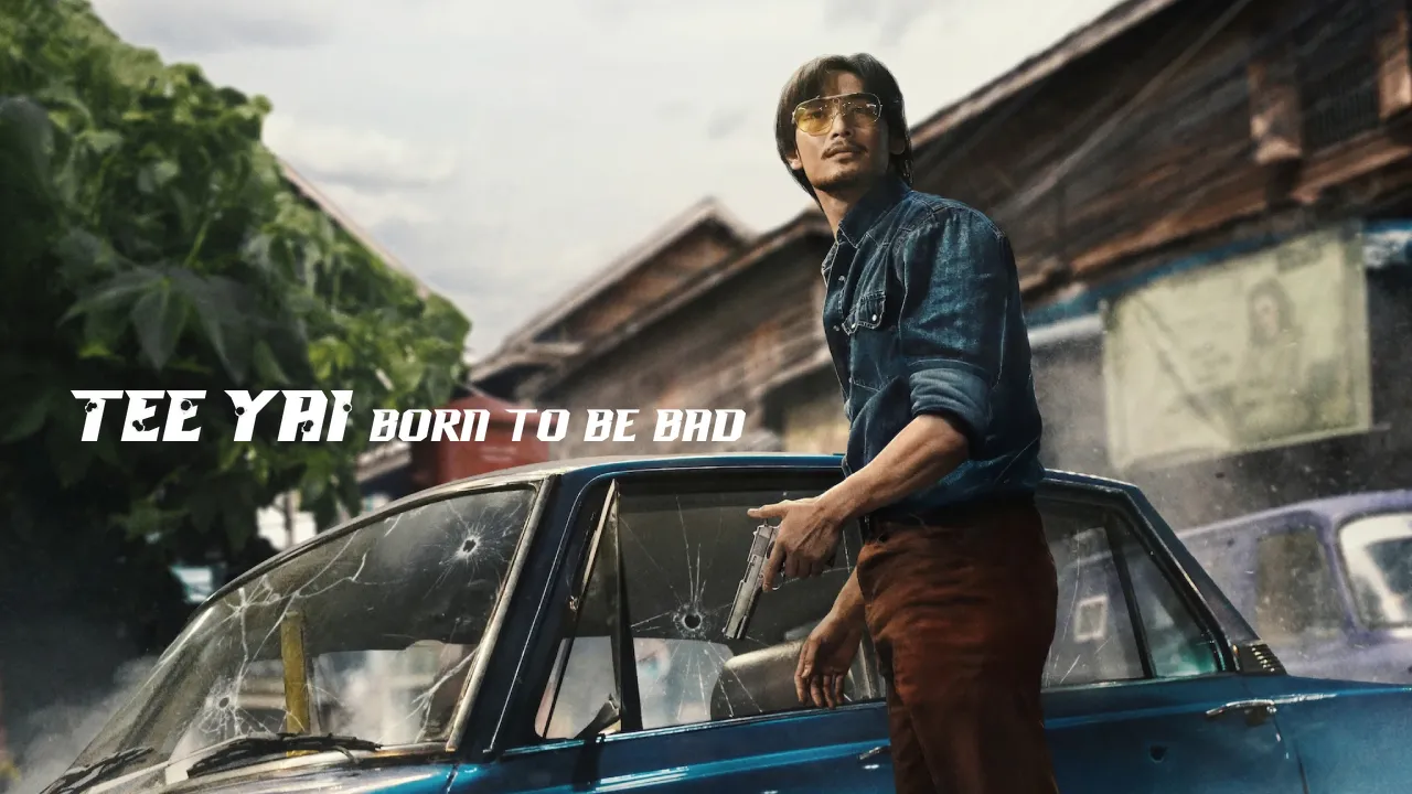 فيلم Tee Yai Born To Be Bad 2025 مترجم HD